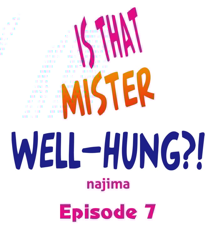 Is That Mister Well-Hung! - Chapter 7 2
