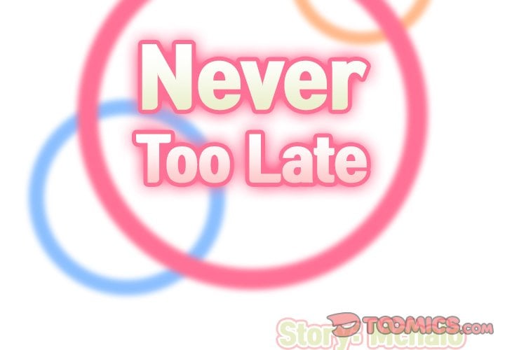 Never Too Late - Chapter 78 4