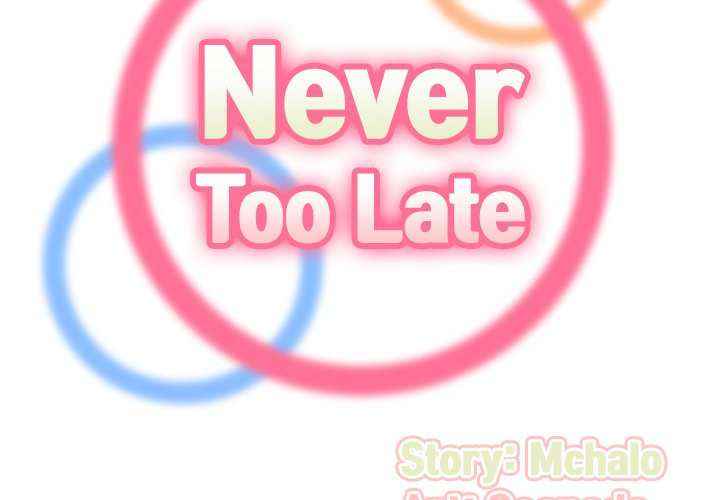 Never Too Late - Chapter 33 134